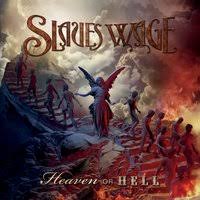 SLAVES WAGE - Heaven or Hell (2020 CD)