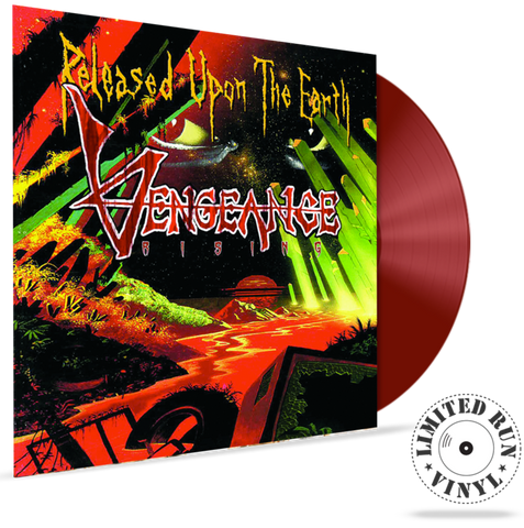 Vengeance Rising - Released Upon The Earth (Limited Run Vinyl Series)